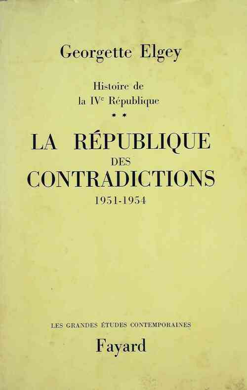 Livrenpoche : Histoire de la IVe République Tome II : La république des contradictions. 1951-1954 - Georgette Elgey - Livre