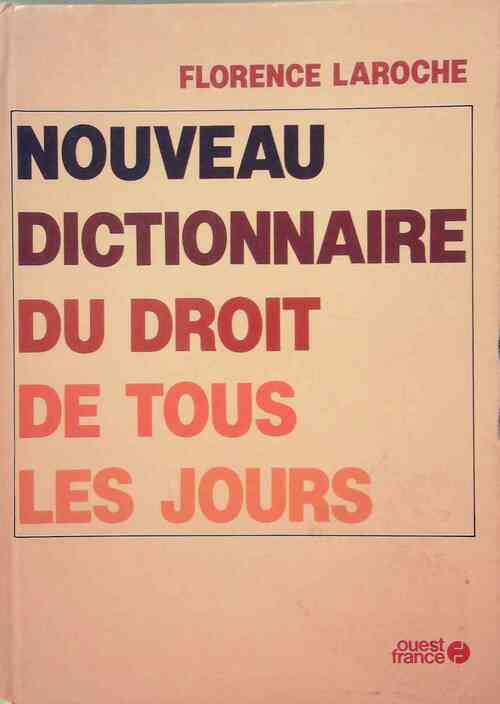 Livrenpoche : Nouveau dictionnaire du droit de tous les jours - Florence Laroche - Livre
