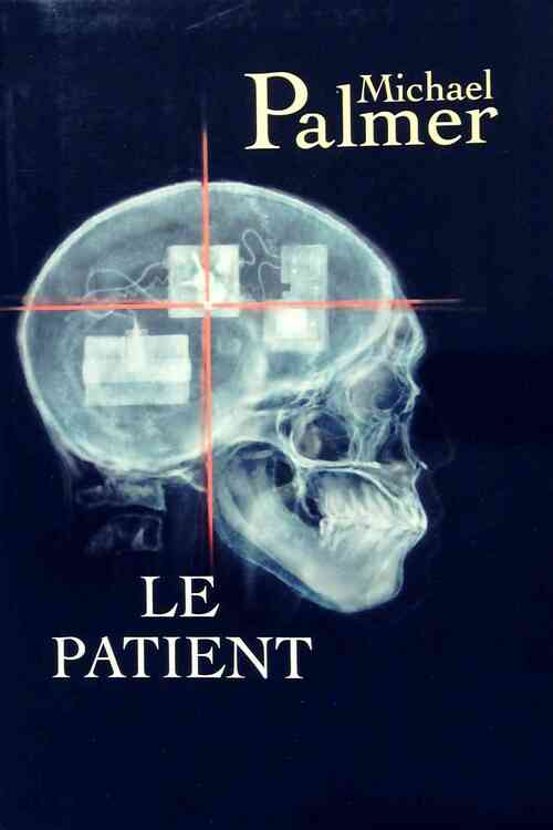 Livrenpoche : Le patient - Michael Palmer - Livre