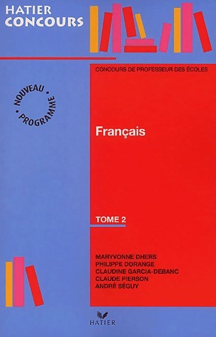 Concours de professeur des écoles Français Tome II - Maryvonne Dhers -  Hatier GF - Livre