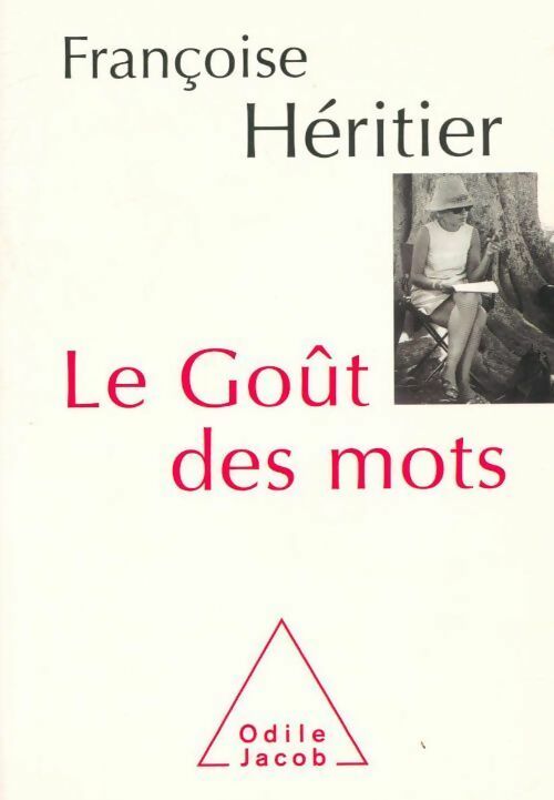 Livrenpoche : Le goût des mots - Françoise Héritier - Livre