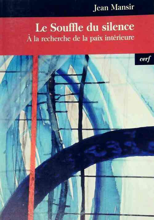 Le Souffle du silence - Jean Mansir -  Cerf GF - Livre
