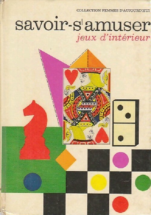 Le savoir-s'amuser Tome II : Jeux d'intérieur - Claude Marcel Laurent -  Femmes d'aujourd'hui - Livre