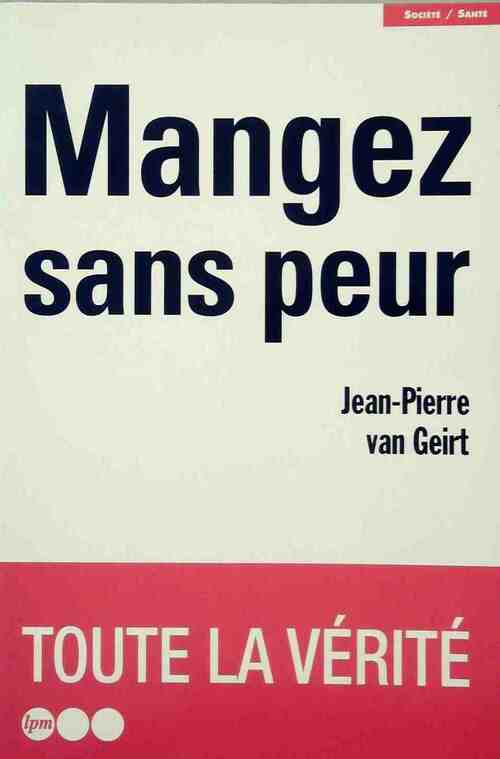 Mangez sans peur - Jean-Pierre Van Geirt -  Management GF - Livre