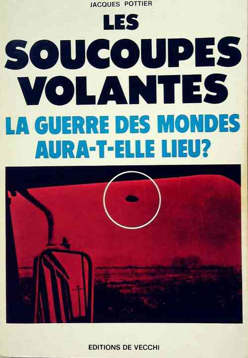 Livrenpoche : Les soucoupes volantes - Jacques Pottier - Livre