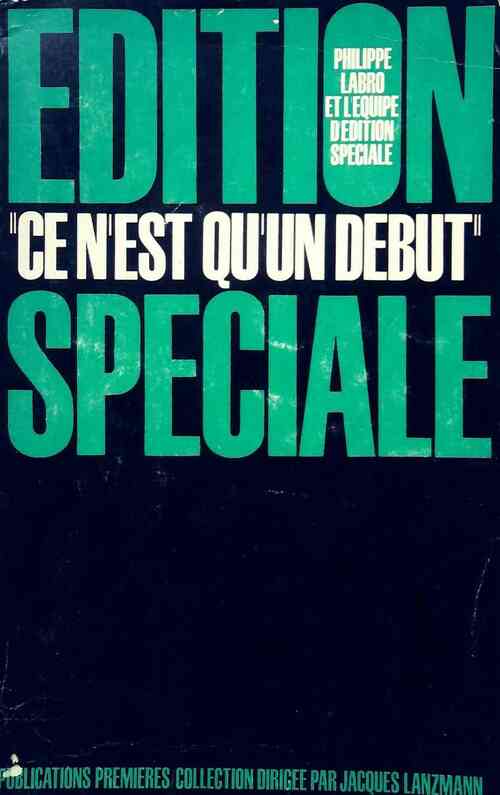 Livrenpoche : Ce n'est qu'un début - Philippe Labro - Livre