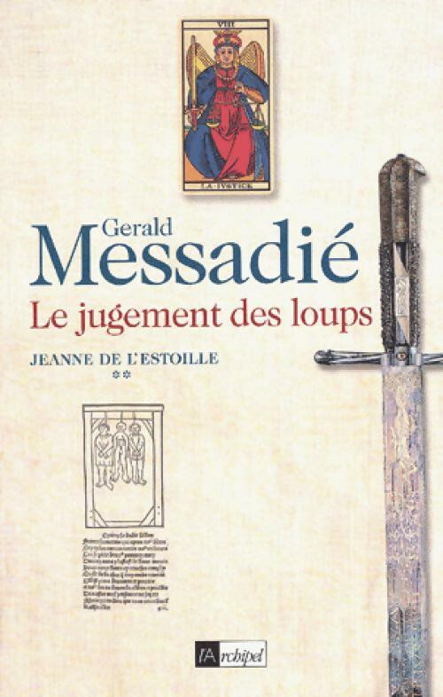 Livrenpoche : Jeanne de L'Estoille Tome II : Le jugement des loups - Gérald Messadié - Livre