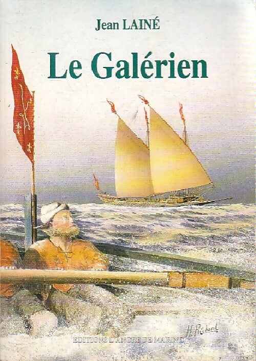 Le galérien - Jean Lainé -  Ancre de Marine GF - Livre