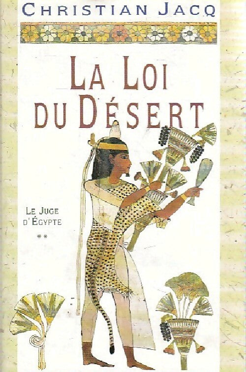 Livrenpoche : Le juge d'Egypte Tome II : La loi du désert - Christian Jacq - Livre