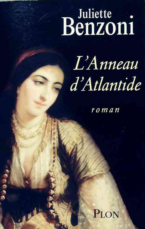Livrenpoche : L'anneau d'Atlantide - Juliette Benzoni - Livre