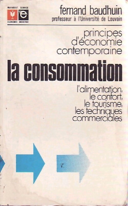Livrenpoche : Principes d'économie contemporaine Tome IV : La consommation - Fernand Baudhuin - Livre