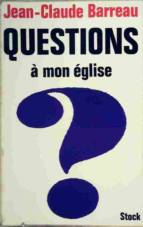 Livrenpoche : Questions à mon église - Jean-Claude Barreau - Livre