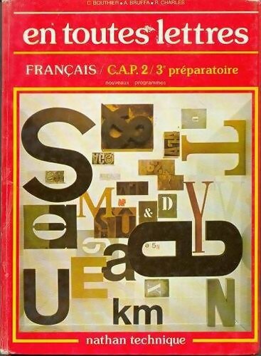 Français En toutes lettres CAP, 2e, 3e Préparatoire - Claude Bouthier -  Nathan GF - Livre
