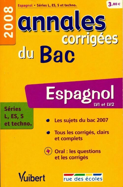 Livrenpoche : Annales corrigées Bac séries L, ES, S et techno : Espagnol LV1 et LV2 2008 - Mireille Dautrey-Aubry - Livre