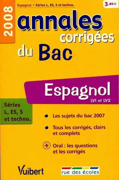 Annales corrigées Bac séries L, ES, S et techno : Espagnol LV1 et LV2 2008 - Mireille Dautrey-Aubry -  Annales corrigées - Livre