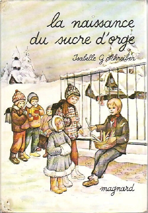 Livrenpoche : La naissance du sucre d'orge - Isabelle G. Schreiber - Livre