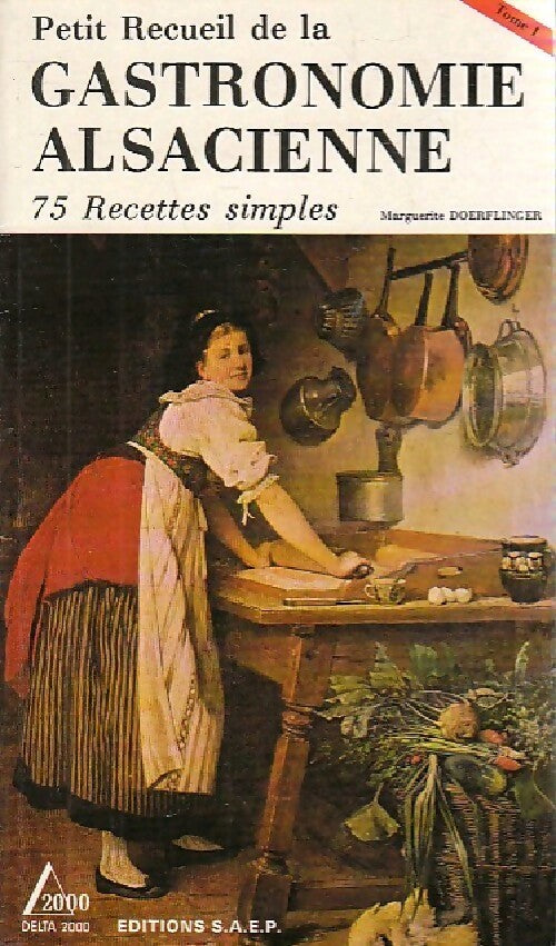 Livrenpoche : Petit recueil de la gastronomie alsacienne - Marguerite Doerflinger - Livre