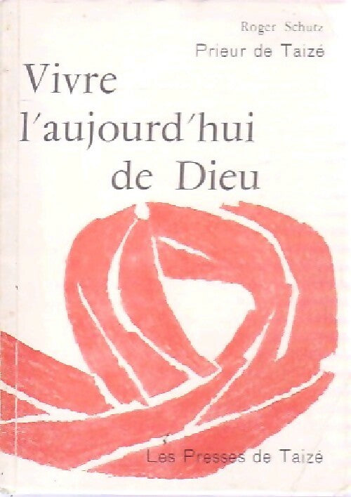 Livrenpoche : Vivre l'aujourd'hui de Dieu - Roger Taizé - Livre