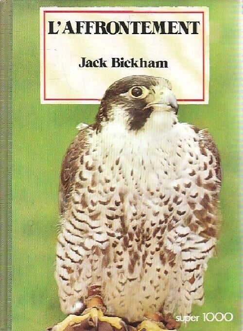 L'affrontement - Jack M. Bickham - Livre
