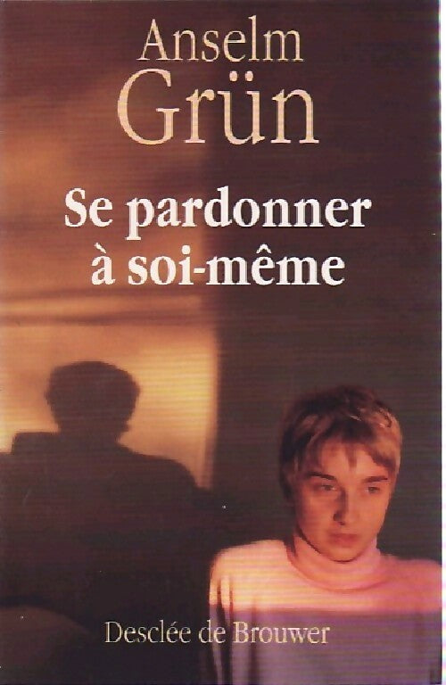 Livrenpoche : Se pardonner à soi-même - Anselm Grün - Livre