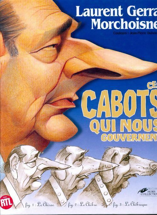 Livrenpoche : Ces cabots qui nous gouvernent - Jean-Claude Morchoisne - Livre
