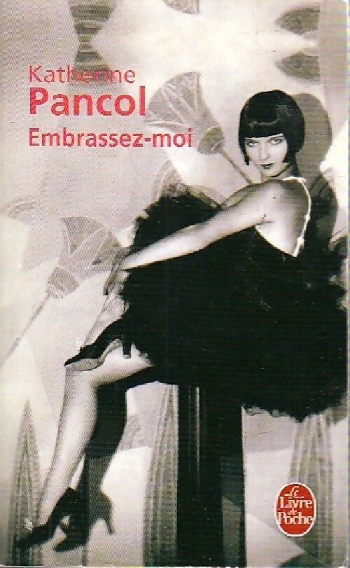 Livrenpoche : Embrassez-moi - Katherine Pancol - Livre
