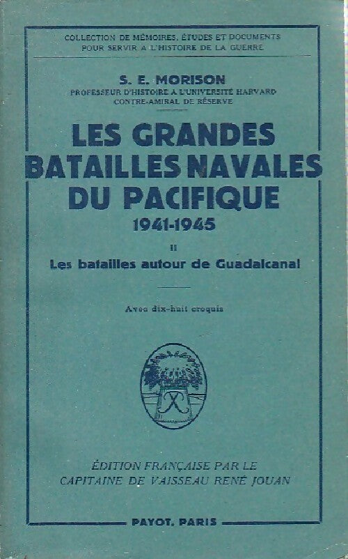 Livrenpoche : Les grandes batailles navales du Pacifique (1941-1945) Tome II - Samuel E. Morison - Livre