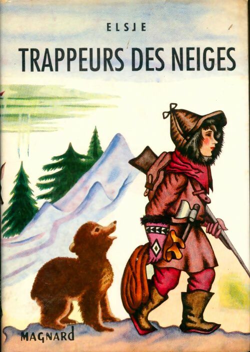Livrenpoche : Trappeurs des neiges - Elsie - Livre