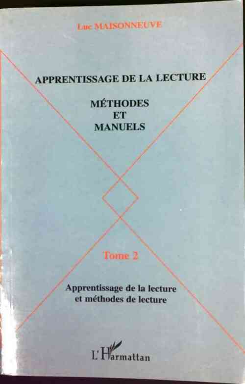 Livrenpoche : Apprentissage de la lecture Tome II : Les manuels d'apprentissage de la lecture - Luc Maisonneuve - Livre