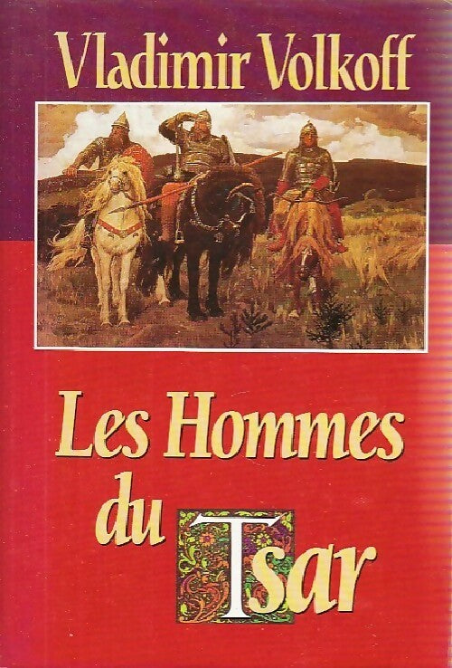 Livrenpoche : Les hommes du tsar - Vladimir Volkoff - Livre