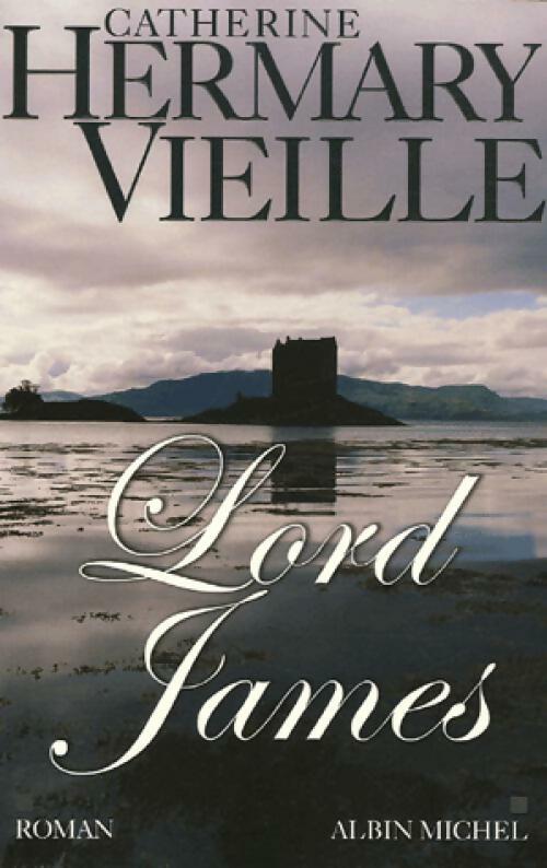 Livrenpoche : Lord James - Catherine Hermary-Vieille - Livre