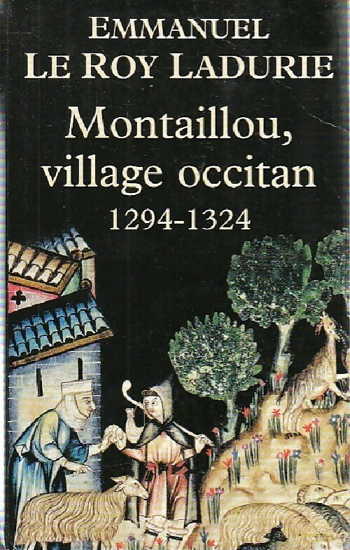 Livrenpoche : Montaillou, village occitan de 1294 à 1324 - Emmanuel Le Roy Ladurie - Livre