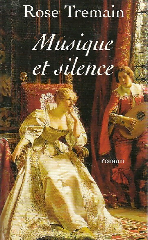 Livrenpoche : Musique et silence - Rose Tremain - Livre