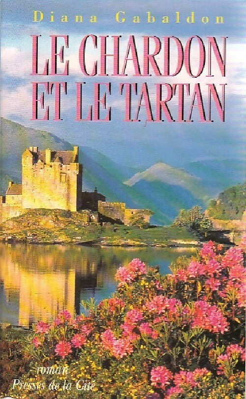 Livrenpoche : Le chardon et le tartan Tome I : La porte de pierre - Diana Gabaldon - Livre