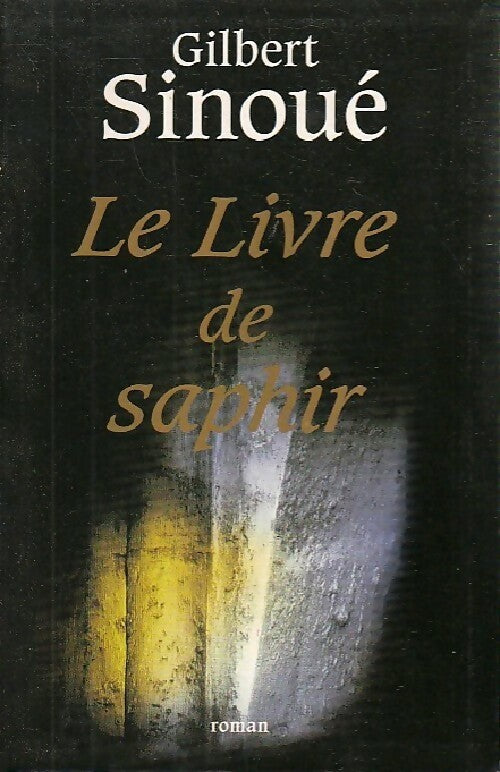 Livrenpoche : Le livre de Saphir - Gilbert Sinoué - Livre