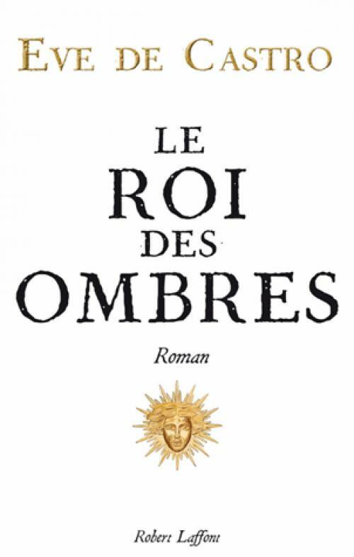 Livrenpoche : Le roi des ombres - Eve de Castro - Livre