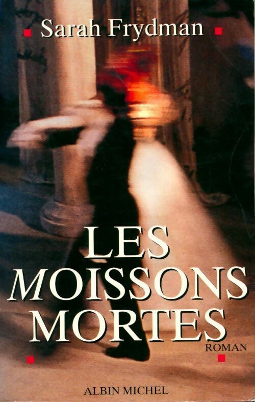 Livrenpoche : Les moissons mortes - Sarah Frydman - Livre