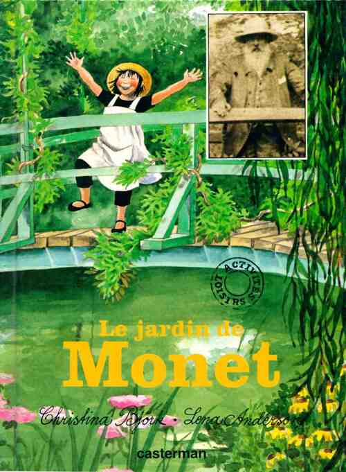 Livrenpoche : Le jardin de Monet - Christina Bjõrk - Livre