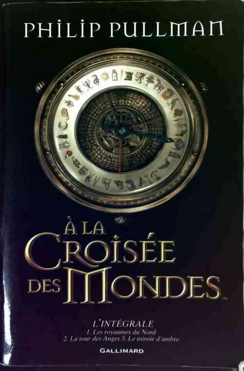 Livrenpoche : À la Croisée des Mondes. L'intégrale - Philip Pullman - Livre