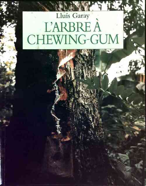 Livrenpoche : L'arbre à chewing-Gum - Lluìs Garay - Livre