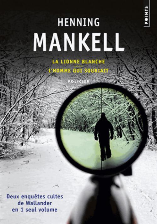 Livrenpoche : La lionne blanche / L'homme qui souriait - Henning Mankell - Livre