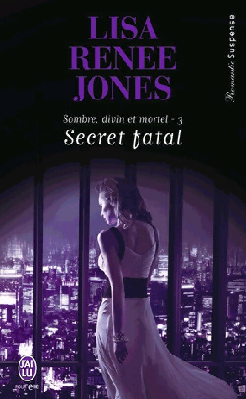 Livrenpoche : Sombre, divin et mortel Tome III : Secret fatal - Lisa Renée Jones - Livre