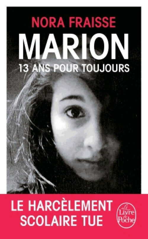 Livrenpoche : Marion, 13 ans pour toujours - Nora Fraisse - Livre