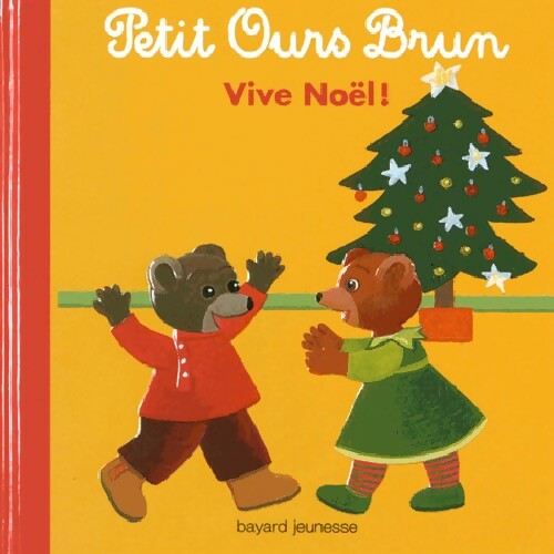 Vive Noël ! - Marie Aubinais -  Petit Ours brun - Livre