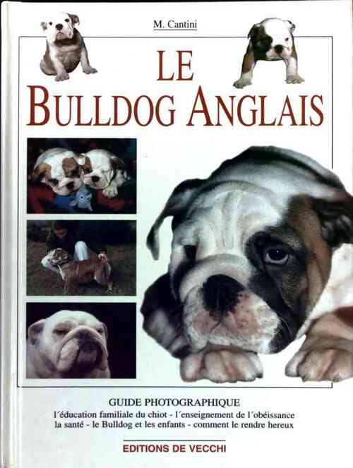 Livrenpoche : Le bulldog anglais - Micaela Cantini - Livre