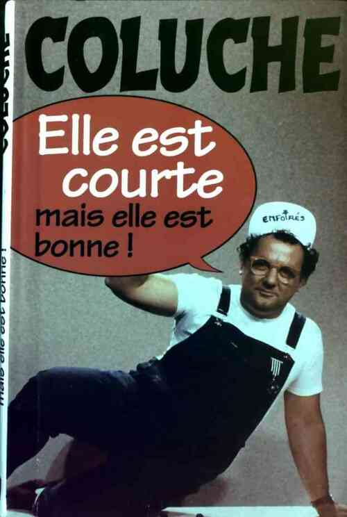 Livrenpoche : Elle est courte mais elle est bonne - Coluche - Livre