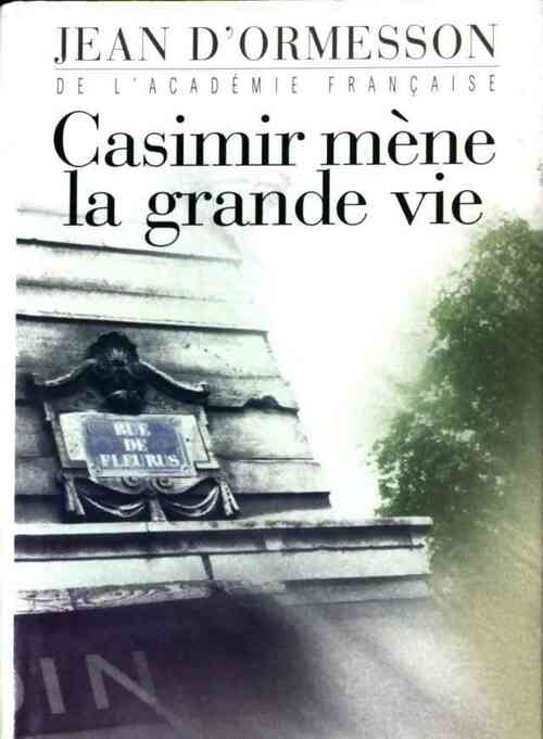 Livrenpoche : Casimir mène la grande vie - Jean D'Ormesson - Livre