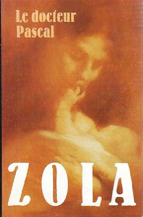 Livrenpoche : Le docteur Pascal - Emile Zola - Livre
