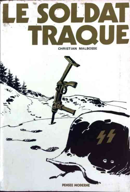 Livrenpoche : Le soldat traqué - Christian Malbosse - Livre