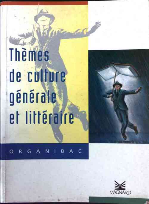 Thèmes de culture générale et littérature - René Doucet -  Magnard GF - Livre